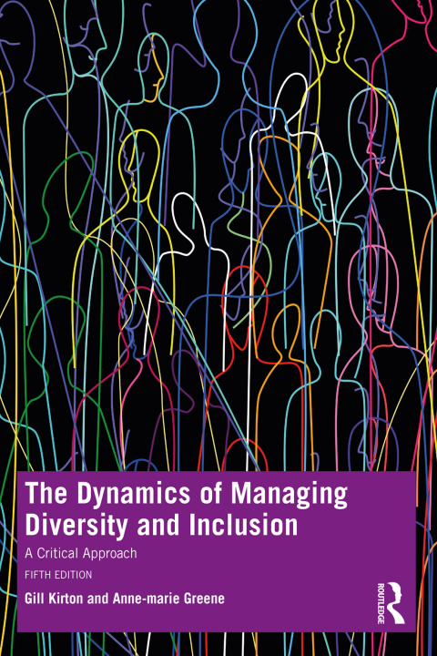 The Dynamics of Managing Diversity and Inclusion